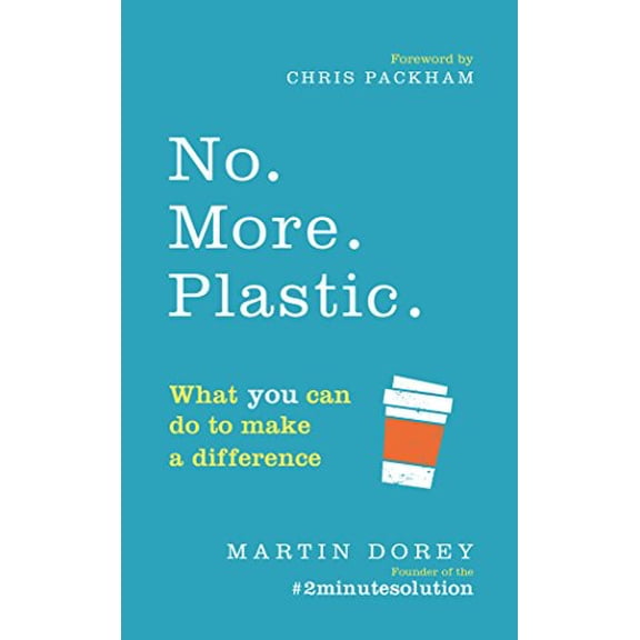 Pre-Owned No. More. Plastic.: What you can do to make a difference – the #2minutesolution Paperback