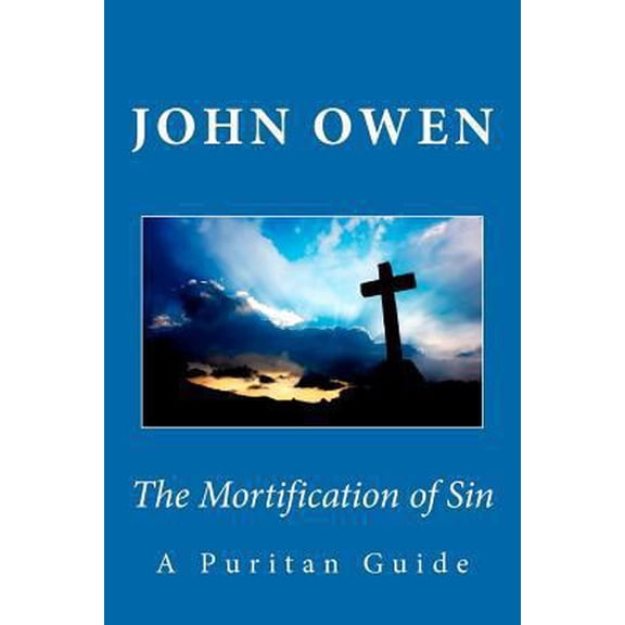 Pre-Owned The Mortification of Sin (Paperback)