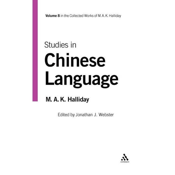 Collected Works of M.A.K. Halliday Studies in Chinese Language: Volume 8, Book 08, (Paperback)