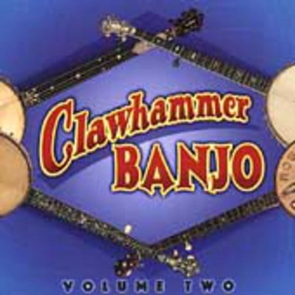 Various Artists - Clawhammer Banjo, Vol. 2 - Music & Performance - CD