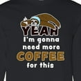 thumbnail image 4 of Inktastic Sleepy Sloth-yeah I'm Gonna Need More Coffee for This Long Sleeve T-Shirt, 4 of 5