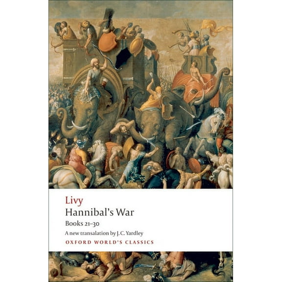 Oxford World's Classics Hannibal's War: Books Twenty-One to Thirty, (Paperback)