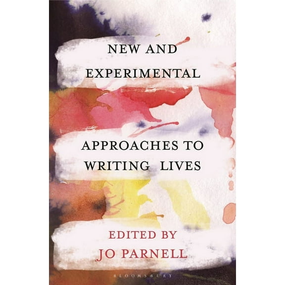 New and Experimental Approaches to Writing Lives, (Paperback)