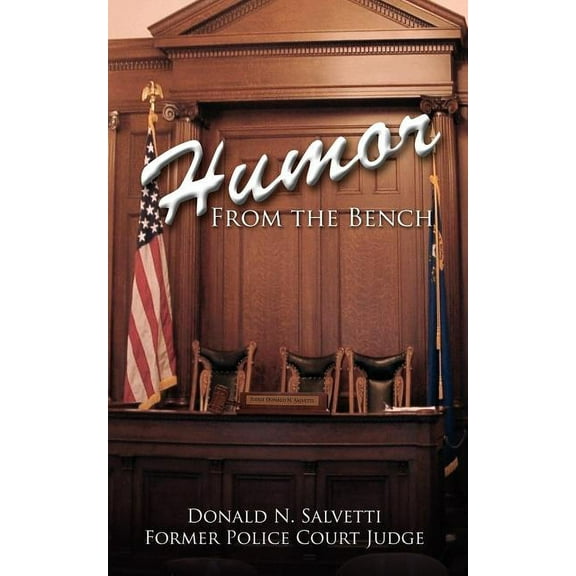 Humor From the Bench (Paperback) by Donald N Salvetti