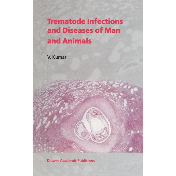 Trematode Infections and Diseases of Man and Animals, (Hardcover)