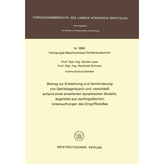 Beitrag Zur Entstehung Und Verminderung Von GetriebegerÃ¤usch Und -VerschleiÃ Anhand Eines Erweiterten Dynamischen Modell, (Paperback)