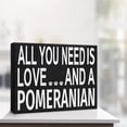 thumbnail image 5 of JennyGems Pomeranian Decor, All You Need Is Love And A Pomeranian Sign, 8x6 in, Pomeranian Mom, Pomeranian Gifts, Pom Dogs, Pomeranian Decorations, American Made, 5 of 9