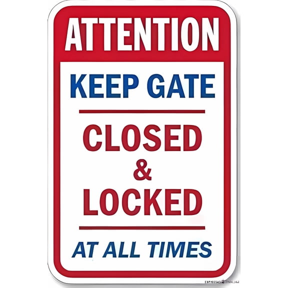 Warning Reminder Sign Keep Gate Closed & Locked at All Times Label - 8"x12" Metal Sign, Gate Security Decor for Home Business Outdoor Indoor