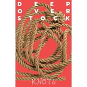 Deep Overstock Issue 22: Knots (Paperback)