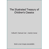 The Illustrated Treasury of Children's Classics 1851520600 (Paperback - Used)