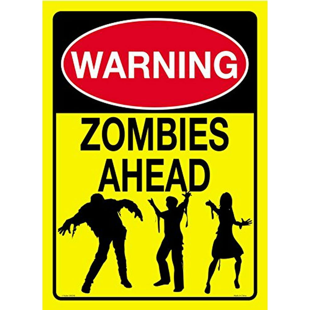 Warning Zombies Ahead Tin Sign 8 x 12in