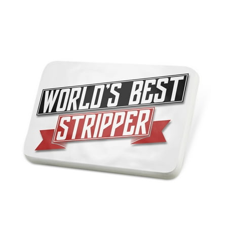 Porcelein Pin Worlds Best Stripper Lapel Badge –