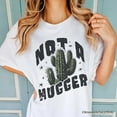 thumbnail image 2 of Not a Hugger T-Shirt With Cactus, Funny Retro White and Natural Tee for Sarcastic Girls, 2 of 8