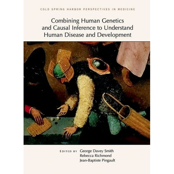 Perspectives Cshl Combining Human Genetics and Causal Inference to Understand Human Disease and Development, (Hardcover)