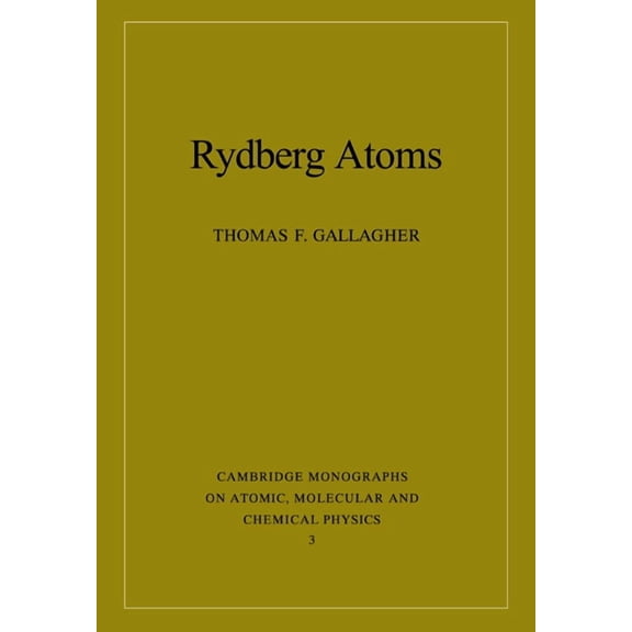Cambridge Monographs on Atomic, Molecula Rydberg Atoms, Book 3, (Paperback)