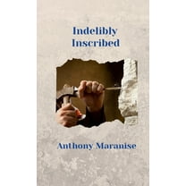Indelibly Inscribed: Collected Musings on Christian Spirituality, (Paperback)