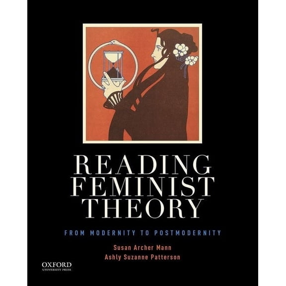 Reading Feminist Theory: From Modernity to Postmodernity, (Paperback)