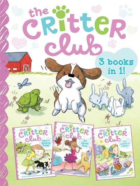 Critter Club: The Critter Club : Amy and the Missing Puppy/All about Ellie/Liz Learns a Lesson (Series #01) (Paperback)