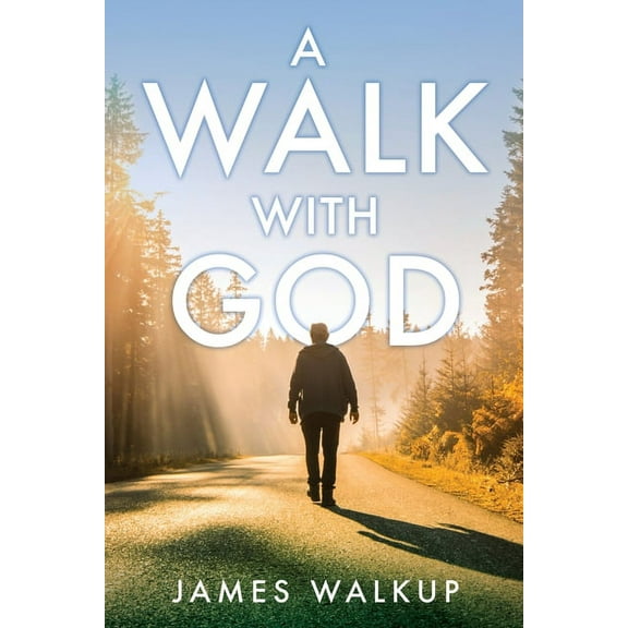A Walk With God, (Paperback)