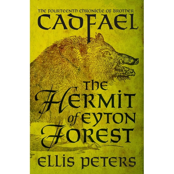 Chronicles of Brother Cadfael The Hermit of Eyton Forest, Book 14, (Paperback)