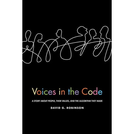 Voices in the Code: A Story about People Their Values and the Algorithm They Made (Paperback)