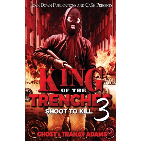 King of the Trenches 3 (Paperback) by Ghost, Tranay Adams
