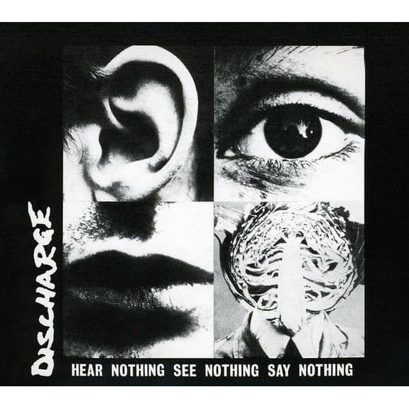 Discharge - Hear Nothing See Nothing Say Nothing - Music & Performance - CD