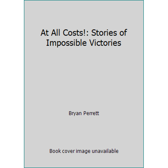 Pre-Owned At All Costs!: Stories of Impossible Victories (Hardcover) 1854091573 9781854091574