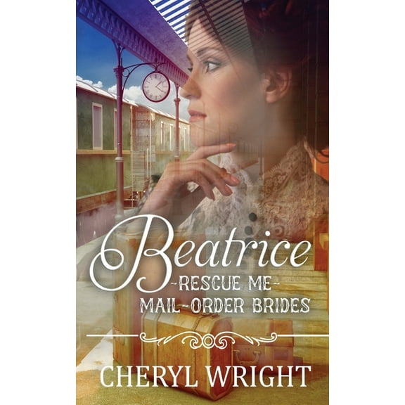 Rescue Me Mail-Order Brides Beatrice, (Paperback)