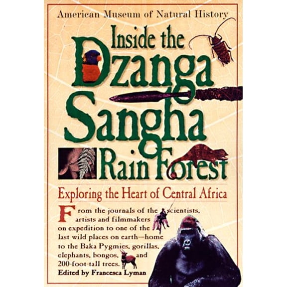 Pre-Owned Inside the Dzanga Sangha Rain Forest : Exploring the Heart of Central Africa (Paperback) 9780761108702