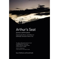 Arthur's Seat : Journeys and Evocations (Edition 1) (Paperback)