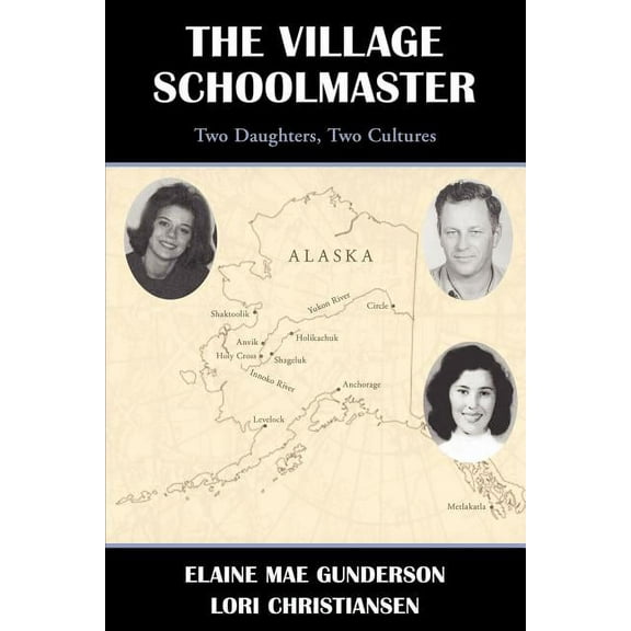 The Village Schoolmaster;two Daughters, Two Cultures (Paperback)