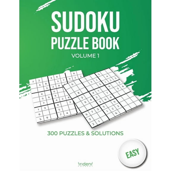 Sudoku puzzle book - easy volume 1: 300 puzzles and solutions for beginners - sudoku puzzle book for adults
