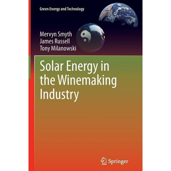 Green Energy and Technology Solar Energy in the Winemaking Industry, (Paperback)