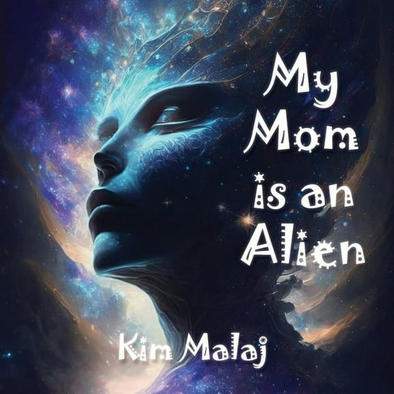 My Mom is an Alien, (Paperback)