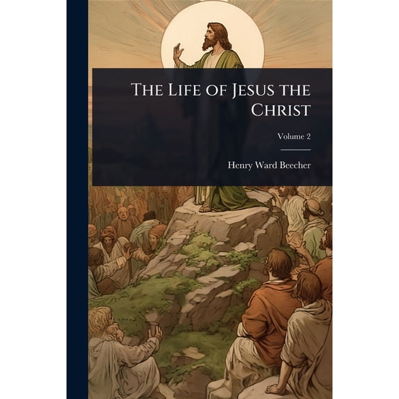 The Life of Jesus the Christ, (Paperback)