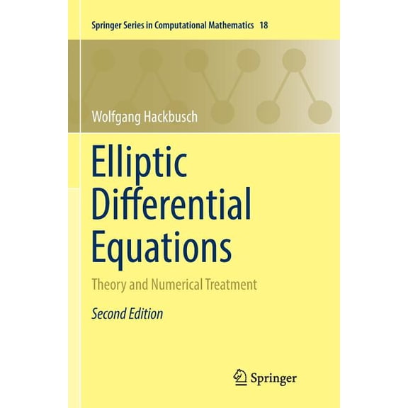 Springer Computational Mathematics Elliptic Differential Equations: Theory and Numerical Treatment, Book 18, (Paperback)