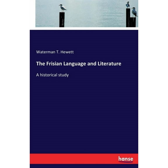 The Frisian Language and Literature: A historical study, (Paperback)