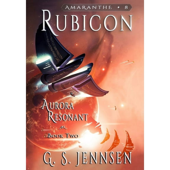 Amaranthe Rubicon: Aurora Resonant Book Two, Book 8, (Hardcover)