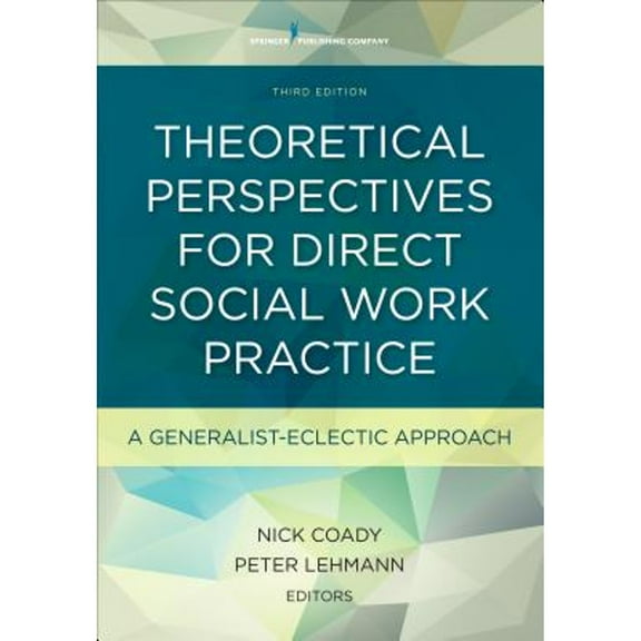 Pre-Owned Theoretical Perspectives for Direct Social Work Practice: A Generalist-Eclectic Approach (Paperback) 0826119476 9780826119476