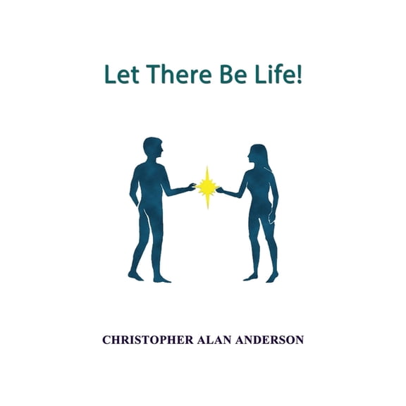 Let There Be Life!, (Paperback)