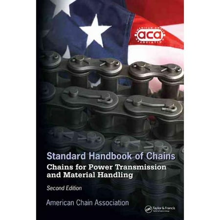 Standard Handbook of Chains: Chains for Power Transmission And Material Handling