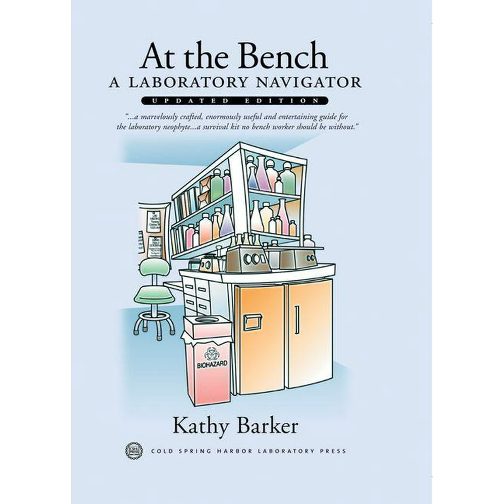 At the Bench A Laboratory Navigator, Updated Edition (Updated