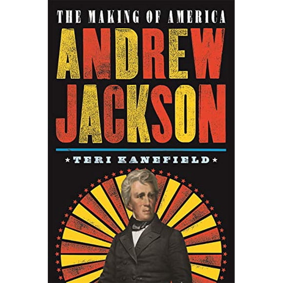 Andrew Jackson (la Fabrication de l'Amérique, Bk. 2)