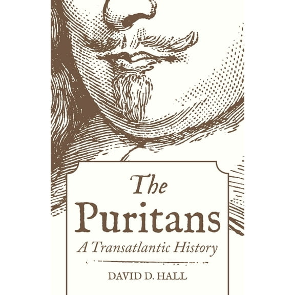 The Puritans: A Transatlantic History, (Paperback)