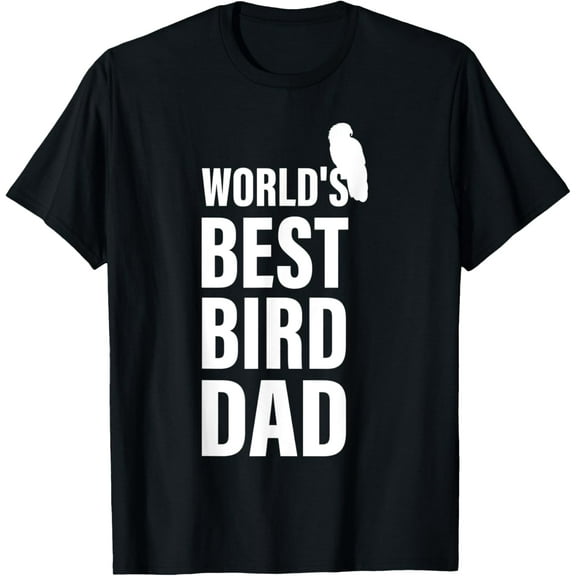 World's Best Bird Dad Funny and Cute Bird lover Graphic tee Funny Creative Graphic T-Shirt
