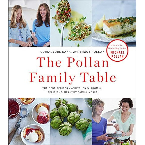 Pre-Owned The Pollan Family Table: The Best Recipes and Kitchen Wisdom for Delicious, Healthy Family Meals, 9781476746371, 1476746370, Hardcover,