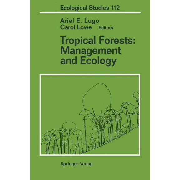 Ecological Studies Tropical Forests: Management and Ecology, Book 112, (Paperback)