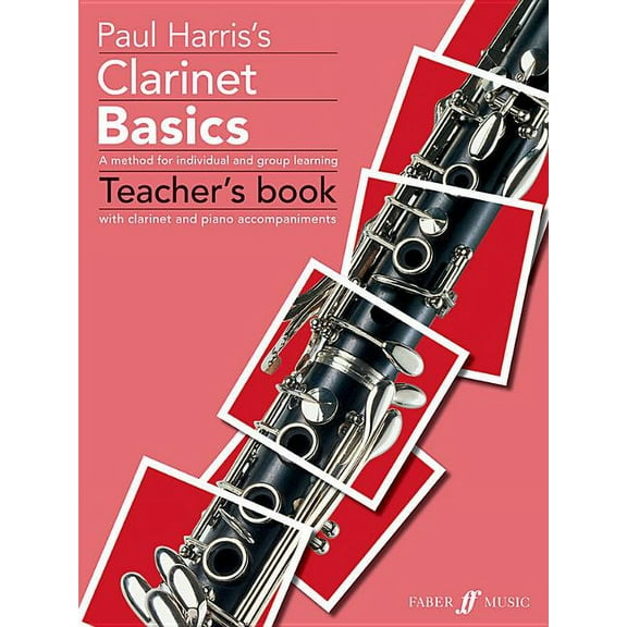 Faber Edition: Basics Clarinet Basics: A Method for Individual and Group Learning (Teacher's Book), (Paperback)
