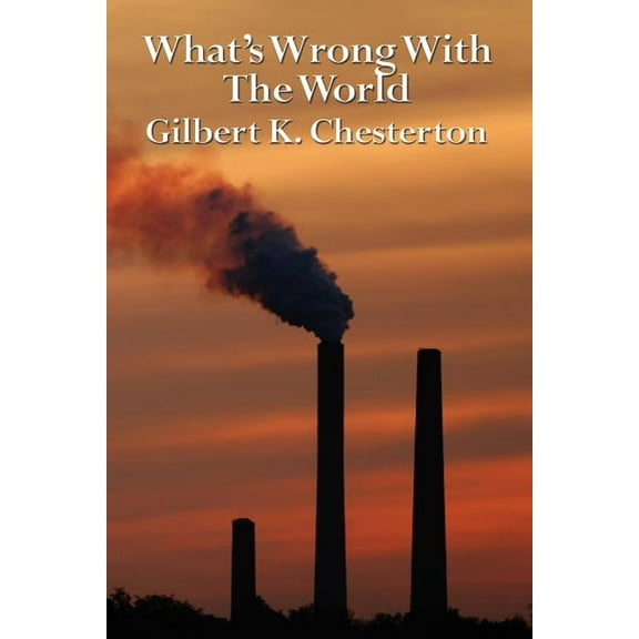 What's Wrong with the World (Paperback)